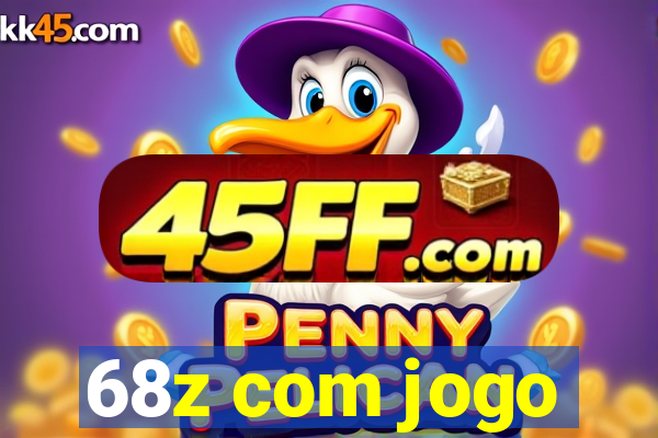 68z com jogo